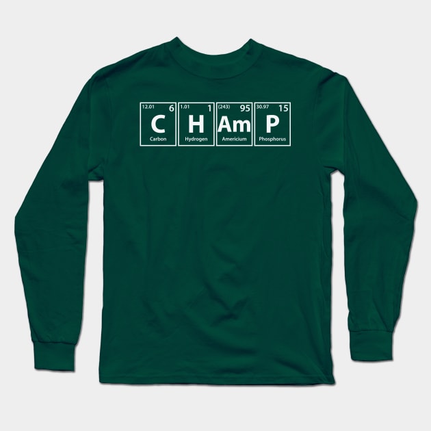 Champ (C-H-Am-P) Periodic Elements Spelling Long Sleeve T-Shirt by cerebrands